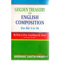 GOLDEN TREASURY OF ENGLISH COMPOSITION (STD. 5 TO 10)