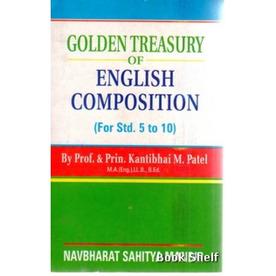 GOLDEN TREASURY OF ENGLISH COMPOSITION (STD. 5 TO 10)