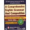 A COMPREHENSIVE ENGLISH GRAMMAR AND COMPOSITION