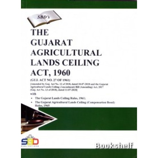 THE GUJARAT AGRICULTURAL LANDS CEILING ACT 1960