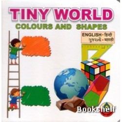 TINY WORLD COLOURS & SHAPES (ENG-GUJ-HIN-MATATHI)