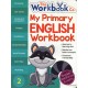 MY PRIMARY ENGLISH WORKBOOK 2