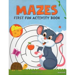 MAZES FIRST FUN ACTIVITY BOOK