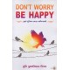 DONT WORRY BE HAPPY (GUJARATI)